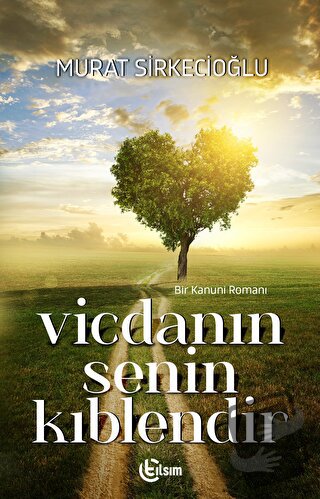 Vicdanın Senin Kıblendir - Murat Sirkecioğlu - Tılsım Yayınevi - Fiyat