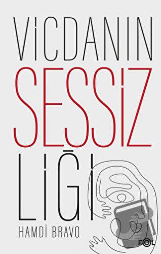 Vicdanın Sessizliği - Hamdi Bravo - Fol Kitap - Fiyatı - Yorumları - S