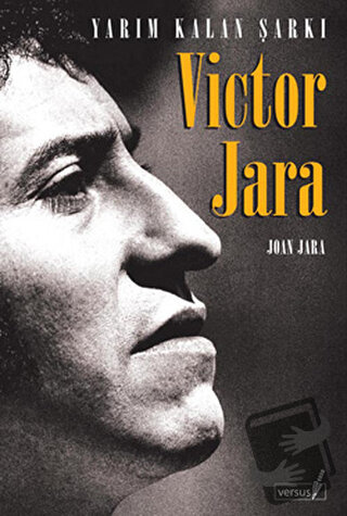 Victor Jara - Joan Jara - Versus Kitap Yayınları - Fiyatı - Yorumları 