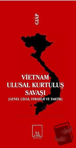 Vietnam Ulusal Kurtuluş Savaşı - Vo Nguyen Giap - İlkeriş Yayınları - 