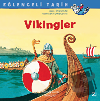 Vikingler - Eğlenceli Tarih - Christa Holtei - İş Bankası Kültür Yayın