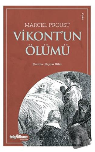 Vikont’un Ölümü - Marcel Proust - Telgrafhane Yayınları - Fiyatı - Yor