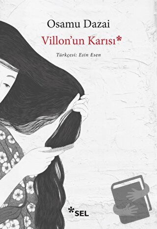 Villon'un Karısı - Osamu Dazai - Sel Yayıncılık - Fiyatı - Yorumları -