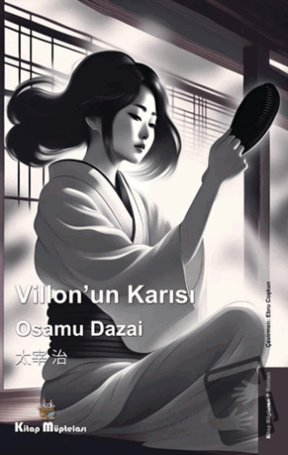 Villon'un Karısı - Osamu Dazai - Kitap Müptelası Yayınları - Fiyatı - 