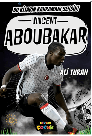 Vincent Aboubakar - Ali Turan - Okutan Çocuk - Fiyatı - Yorumları - Sa