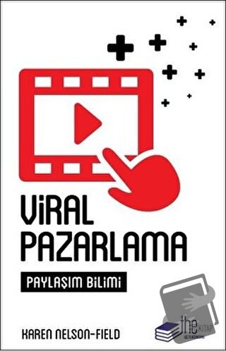 Viral Pazarlama - Karen Nelson-Field - The Kitap - Fiyatı - Yorumları 