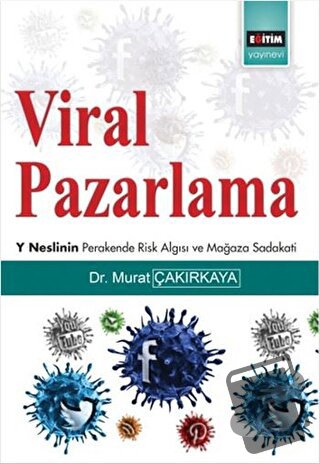 Viral Pazarlama - Murat Çakırkaya - Eğitim Yayınevi - Bilimsel Eserler