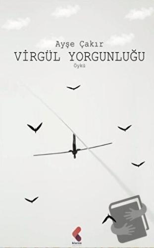 Virgül Yorgunluğu - Ayda Çayır - Klaros Yayınları - Fiyatı - Yorumları