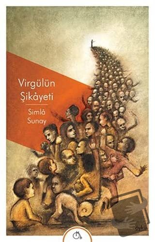 Virgülün Şikayeti - Simla Sunay - Aylak Adam Kültür Sanat Yayıncılık -