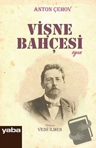 Vişne Bahçesi - Anton Pavloviç Çehov - Yaba Yayınları - Fiyatı - Yorum