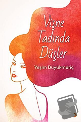 Vişne Tadında Düşler - Yeşim Büyükmeriç - Cinius Yayınları - Fiyatı - 