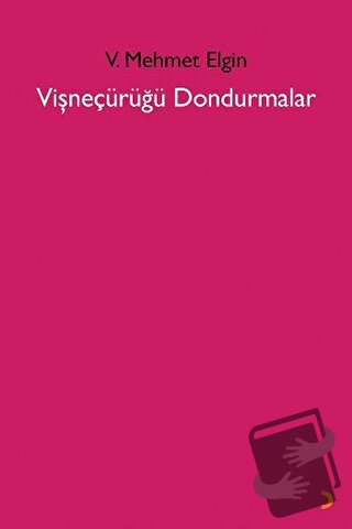 Vişneçürüğü Dondurmalar - V. Mehmet Elgin - Cinius Yayınları - Fiyatı 