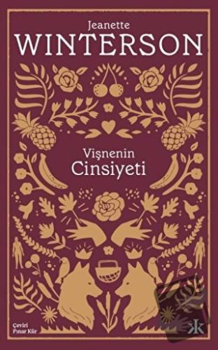 Vişnenin Cinsiyeti - Jeanette Winterson - Kafka Kitap - Fiyatı - Yorum