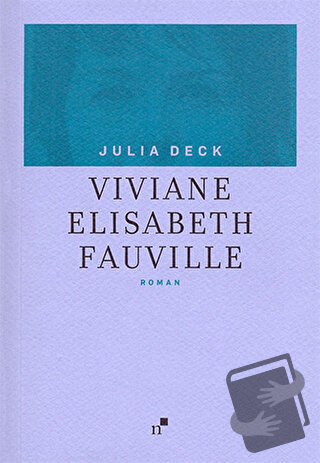 Viviane Elisabeth Fauville - Julia Deck - Norgunk Yayıncılık - Fiyatı 