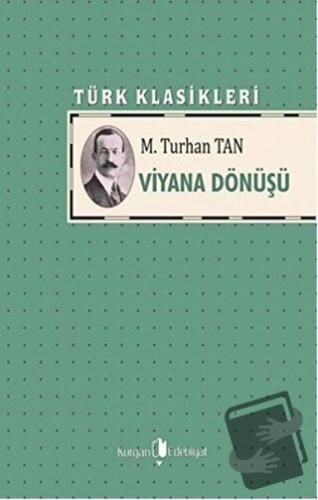 Viyana Dönüşü - M. Turhan Tan - Kurgan Edebiyat - Fiyatı - Yorumları -