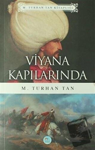 Viyana Kapılarında - M. Turhan Tan - Maviçatı Yayınları - Fiyatı - Yor