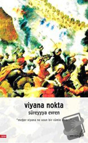 Viyana Nokta - Süreyyya Evren - Versus Kitap Yayınları - Fiyatı - Yoru