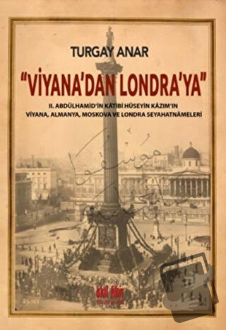 Viyana'dan Londra'ya - Turgay Anar - Akıl Fikir Yayınları - Fiyatı - Y