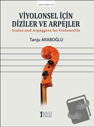 Viyolonsel İçin Diziler ve Arpejler - Tanju Araboğlu - Müzik Eğitimi Y