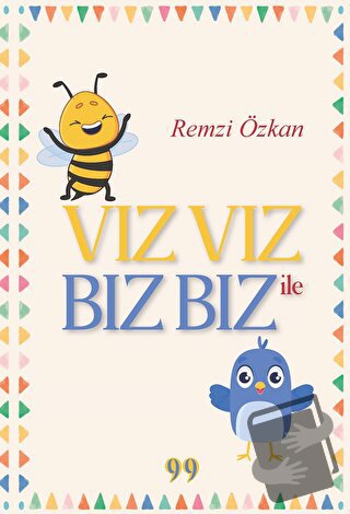 Vız Vız ile Bız Bız - Remzi Özkan - Doksan Dokuz Yayınları - Fiyatı - 