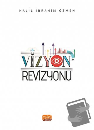 Vizyon Revizyonu - Halil İbrahim Özmen - Nobel Bilimsel Eserler - Fiya