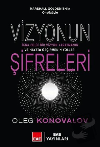 Vizyonun Şifreleri - Oleg Konovalov - EAE Yayınları - Fiyatı - Yorumla