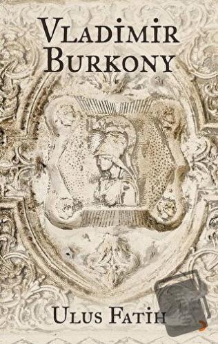 Vladimir Burkony - Ulus Fatih - Cinius Yayınları - Fiyatı - Yorumları 