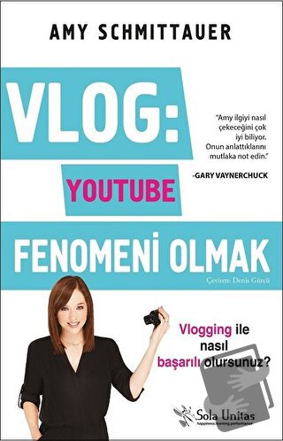 Vlog: Youtube Fenomeni Olmak - Amy Schmittauer - Sola Unitas - Fiyatı 