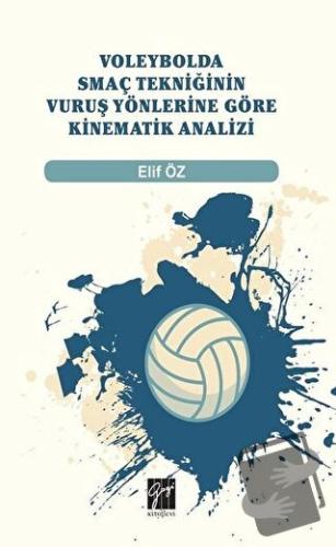 Voleybolda Smaç Tekniğinin Vuruş Yönlerine Göre Kinematik Analizi - El