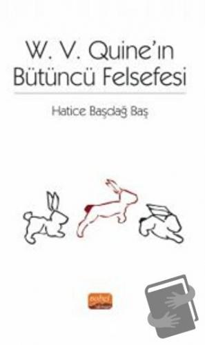 W. V. Quine’ın Bütüncü Felsefesi - Hatice Başdağ Baş - Nobel Bilimsel 