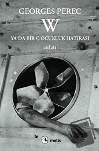 W - Ya Da Bir Çocukluk Hatırası - Georges Perec - Metis Yayınları - Fi