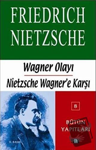 Wagner Olayı - Nietzsche Wagner’e Karşı - Friedrich Wilhelm Nietzsche 