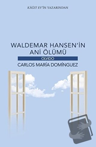 Waldemar Hansen’in Ani Ölümü - Carlos Maria Dominguez - Olvido Kitap -