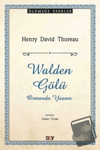 Walden Gölü - Henry David Thoreau - Say Yayınları - Fiyatı - Yorumları