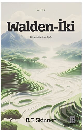 Walden-İki - B. F. Skinner - Ketebe Yayınları - Fiyatı - Yorumları - S