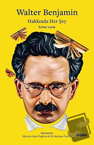 Walter Benjamin Hakkında Her Şey - Esther Leslie - Dedalus Kitap - Fiy