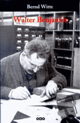 Walter Benjamin - Bernd Witte - Yapı Kredi Yayınları - Fiyatı - Yoruml