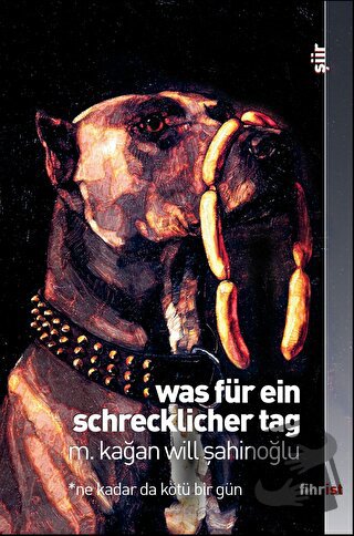 Was Für Ein Schreklicher - Kağan Will Şahinoğlu - Fihrist Kitap - Fiya