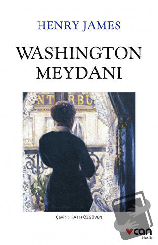 Washington Meydanı - Henry James - Can Yayınları - Fiyatı - Yorumları 