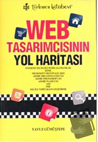 Web Tasarımcısının Yol Haritası - Yavuz Gümüştepe - Türkmen Kitabevi -