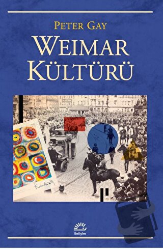 Weimar Kültürü - Peter Gay - İletişim Yayınevi - Fiyatı - Yorumları - 