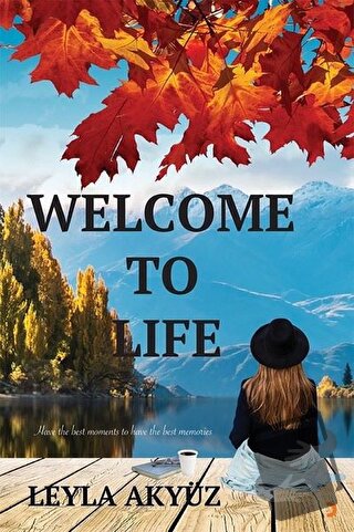 Welcome To Life - Leyla Akyüz - Cinius Yayınları - Fiyatı - Yorumları 