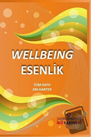 Wellbeing Esenlik - Jim Harter - İstanbul Kültür Üniversitesi - İKÜ Ya