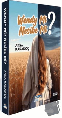 Wendey Mi, Nesibe Mi? - Aksa Karakoç - Aksa Kitap - Fiyatı - Yorumları