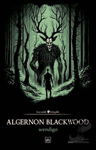 Wendigo - Algernon Blackwood - İthaki Yayınları - Fiyatı - Yorumları -