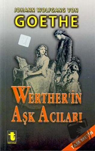 Werther’in Aşk Acıları, Johann Wolfgang von Goethe, Toker Yayınları, F