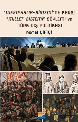 Westphalia‐Sistemi'ne Karşı Millet‐Sistemi Söylemi ve Türk Dış Politik