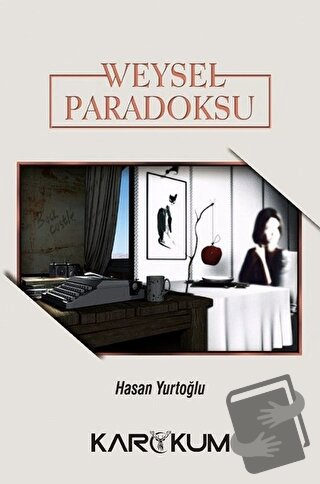 Weysel Paradoksu - Hasan Yurtoğlu - Karakum Yayınevi - Fiyatı - Yoruml