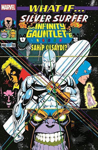 What If Silver Surfer Infinity Gauntlet’e Sahip Olsaydı? - Ron Marz - 