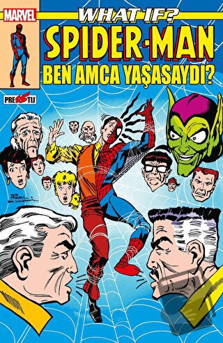 What If? Spider-Man: Ben Amca Yaşasaydı? - Peter B. Gillis - Presstij 